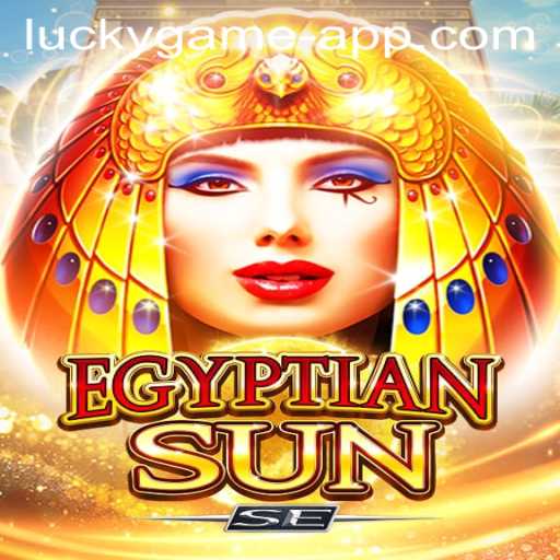 Discover the Magic of EgyptianSunSE: A Unique Gaming Experience